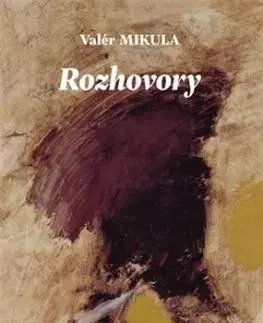 Rozhovory - Valér Mikula
