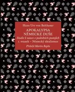 Apokalypsa německé duše 1: Německý idealismus - Hans Urs von Balthasar