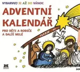 Adventní kalendář - Pro děti a rodiče a další milé - Dora Lukášová