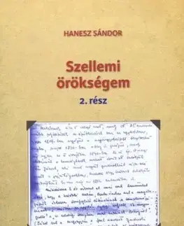 Szellemi örökségem 2. rész - Sándor Hanesz