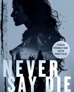 Never Say Die - Matthew Hattersley