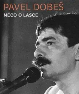 Dobeš Pavel - Něco o lásce (nahrávky z archivu ČRo) CD - Pavel Dobeš