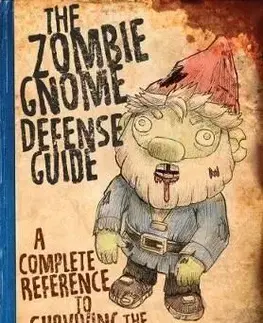The Zombie Gnome Defense Guide - Andrew Farago, Shaenon K. Garrity