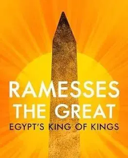 Ramesses the Great: Egypt's King of Kings - Toby Wilkinson
