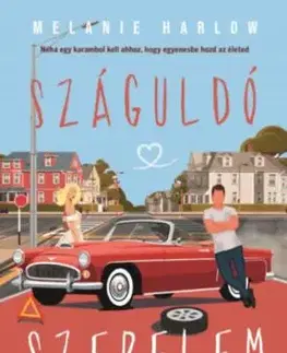 Száguldó szerelem - Melanie Harlow