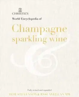 Christie's Encyclopedia of Champagne and Sparkling Wine - Tom Stevenson, Essi Avellan
