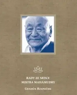 Rady ze srdce mistra mahámudry - Gendün Rinpočhe