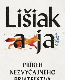 Lišiak a ja: Príbeh nezvyčajného priateľstva - Catherine Raven