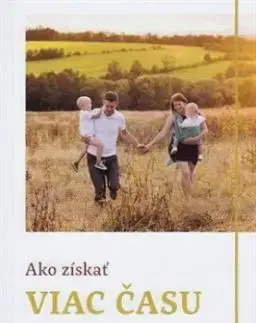 Ako získať viac času pre rodinu - Richard Vašečka