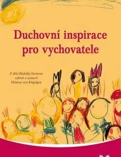 Duchovní inspirace pro vychovatele - Helmut von Kügelgen