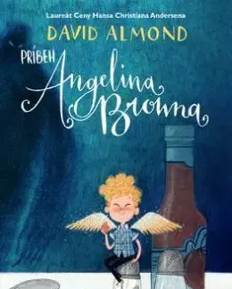 Príbeh Angelina Browna - David Almond, Alex T. Smith