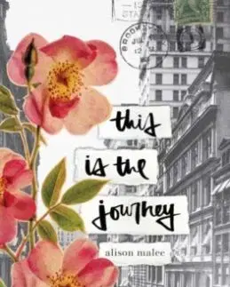 This Is the Journey - Alison Malee