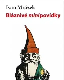 Bláznivé minipovídky - Ivan Mrázek