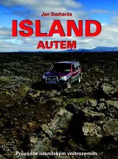 Island autem: průvodce islandským vnitrozemím - Jan Sucharda
