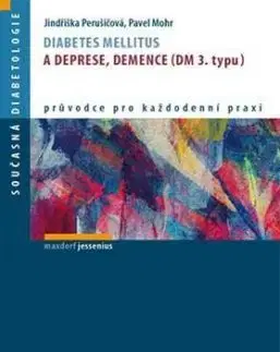 Diabetes mellitus a deprese, demence - Pavel Mohr, Jindřiška Perušičová