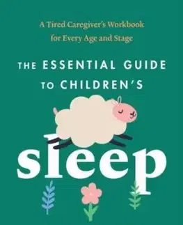 The Essential Guide to Children's Sleep - Allison Shale, Shelby F. Harris, Andrea C. Roth