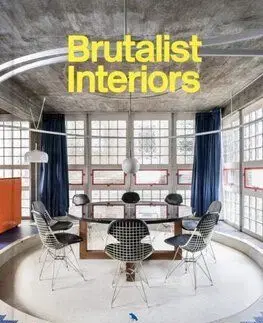 Brutalist Interiors - Blake Gopnik