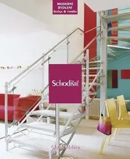Schodiště - moderní bydlení - Mahieu Claude, Claude Mahieu
