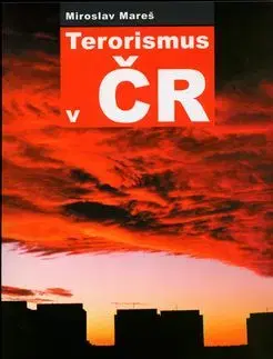 Terorismus v ČR - Miroslav Mareš