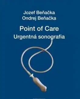 Point of care - Urgentná sonografia - Jozef Beňačka, Ondrej Beňačka