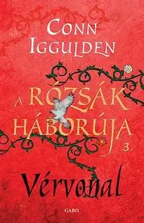A Rózsák háborúja 3. - Vérvonal - Conn Iggulden