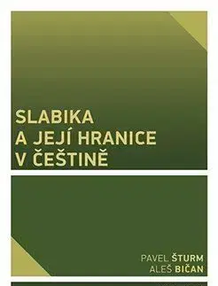 Slabika a její hranice v češtině - Aleš Bičan, Pavel Šturma