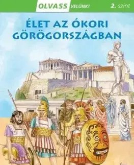 Olvass velünk! (2) - Élet az ókori Görögországban - Consuelo Delgado