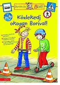 Barátnőm, Bori - Közlekedj okosan Borival! - Hanna Sörensen, Uli Velte
