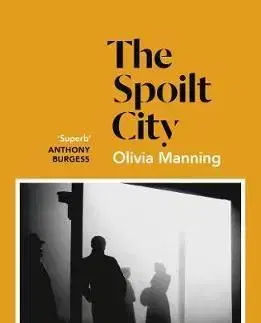 The Spoilt City - Olivia Manning