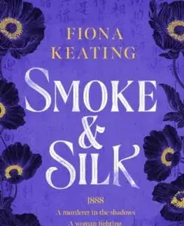 Smoke and Silk - Fiona Keating