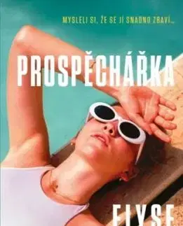 Prospěchářka - Elyse Friedman