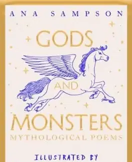 Gods and Monsters - Mythological Poems - Ana Sampson