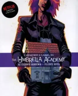 The Umbrella Academy: Az Esernyő Akadémia 3. - Feledés Hotel - Gerard Way