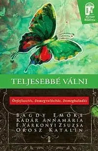 Teljesebbé válni - Emöke Bagdy