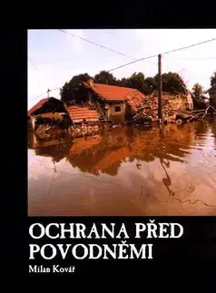 Ochrana před povodněmi - Milan Kovář
