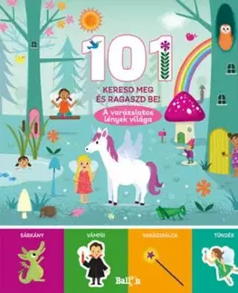 101 keresd meg és ragaszd be! - A varázslatos lények világa