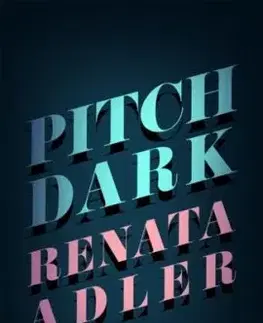 Pitch Dark - Renata Adler