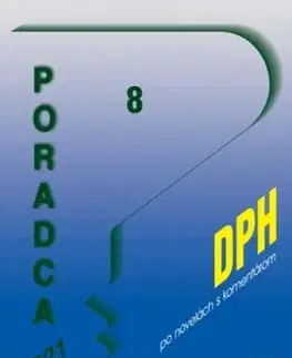 Poradca 8 2021 - DPH s komentárom (Zákon o dani z pridanej hodnoty po novelách k 1. 1. 2021)