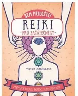 Reiki pro začátečníky - Victor Archuleta
