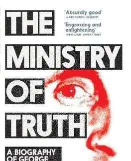 The Ministry of Truth - Dorian Lynskey
