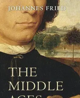 Middle Ages - Peter Lewis, Johannes Fried