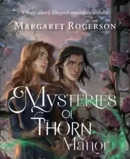 Mysteries of Thorn Manor – A Thorn-udvarház rejtélye - Margaret Rogersonová