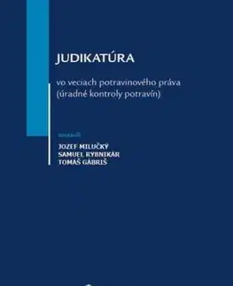 Judikatúra vo veciach potravinového práva - Jozef Milučký