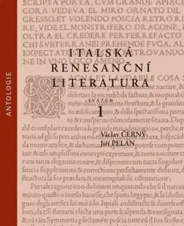 Italská renesanční literatura - svazek 1 - Jiří Pelán, Václav Černý
