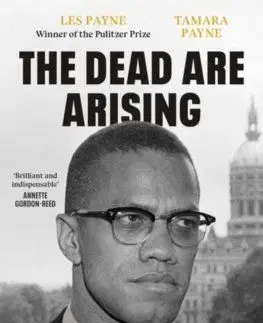 The Dead Are Arising: The Life of Malcolm X - Les Payne, Tamara Payne