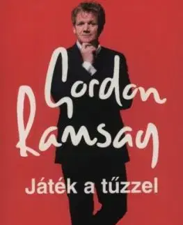 Játék a tűzzel - Gordon Ramsay