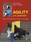 Agility pro pokročilé - Karina Divišová, Martina Podešťová