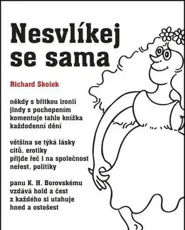Nesvlíkej se sama - Richard Skolek
