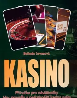 Kasino. Příručka pro návštěvníky. - Belinda Lavezová, Belinda Levezová