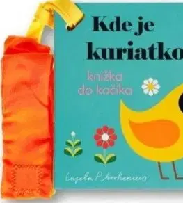Kde je kuriatko? Knižka do kočíka - Ingela P. Arrhenius